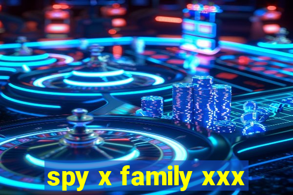 spy x family xxx